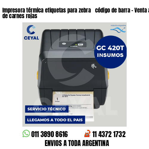 Impresora térmica etiquetas para zebra  código de barra – Venta al por menor de carnes rojas